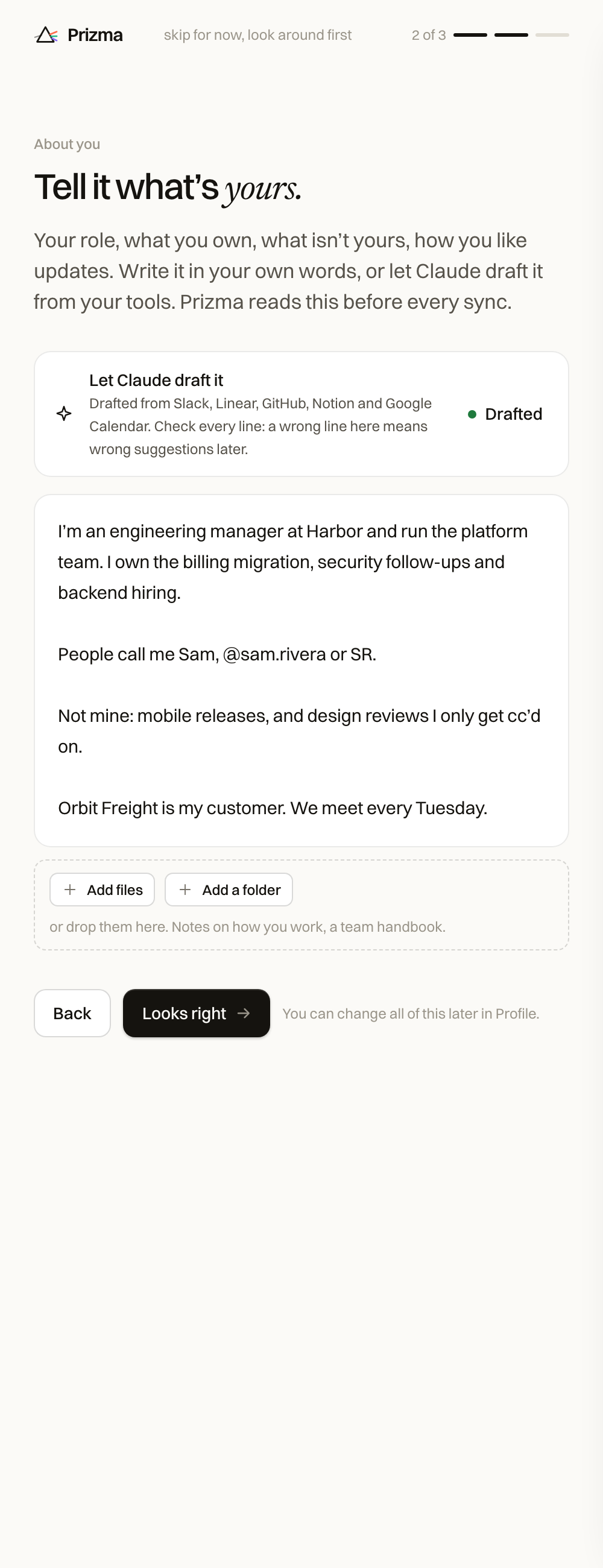 Setup, step two: a profile drafted from the user's tools, in plain sentences: role, what they own, what isn't theirs, with buttons to add files or a folder.